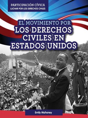 cover image of El Movimiento por los Derechos Civiles en Estados Unidos (American Civil Rights Movement)